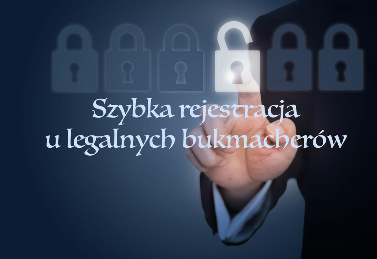 Szybka rejestracja u legalnych bukmacherów